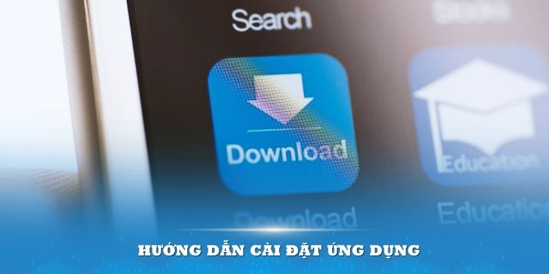 Hướng dẫn cài đặt ứng dụng dễ dàng trên mọi loại điện thoại thông minh